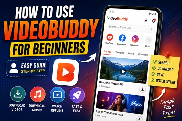 Hướng dẫn sử dụng VideoBuddy cho người mới bắt đầu